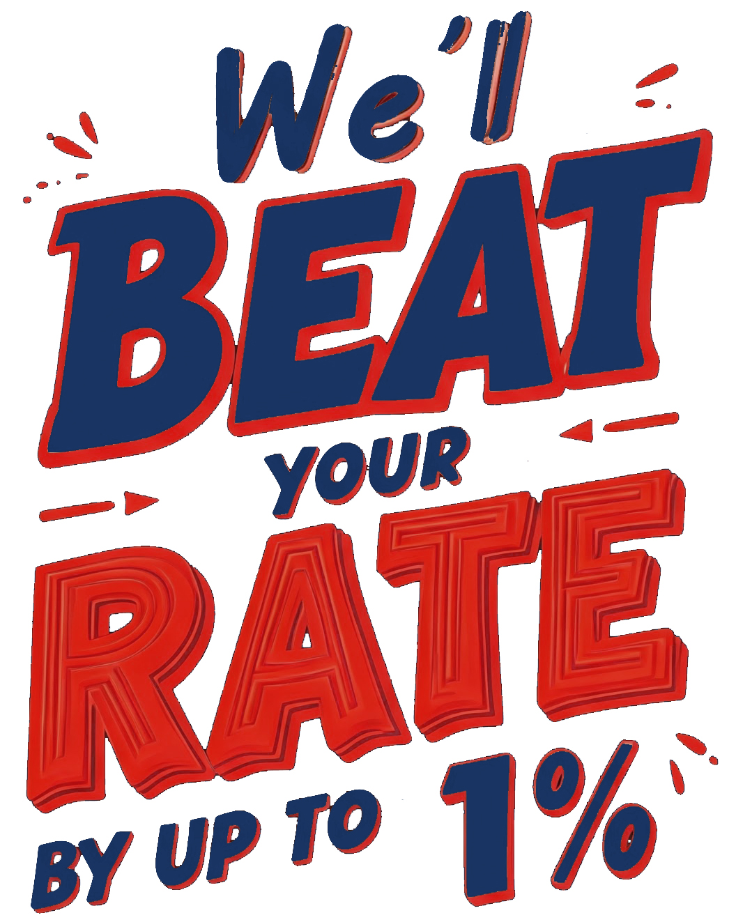 We'll Beat Your Rate by up to 1%